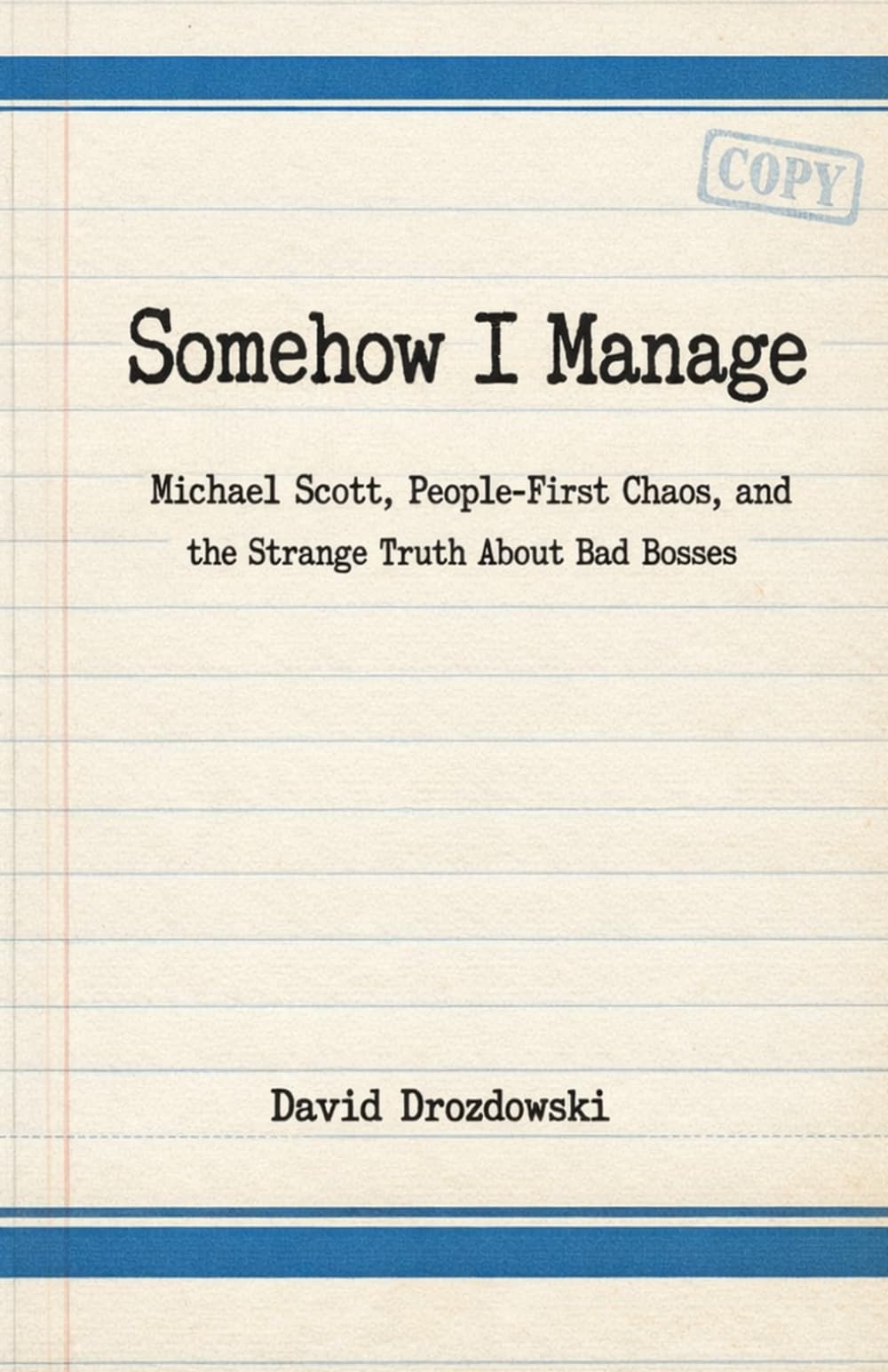 Somehow I Manage: Michael Scott, People-First Chaos, and the Strange Truth About Bad Bosses