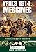 Ypres 1914: Messines (Battleground Early Battles 1914)