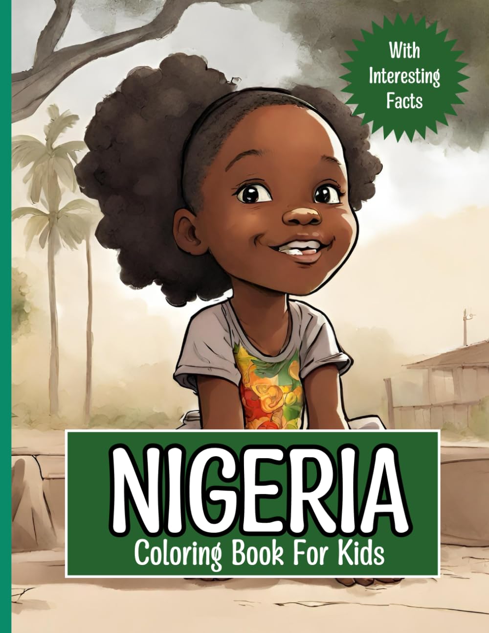 Nigeria Coloring Book For Kids: With Interesting Facts
