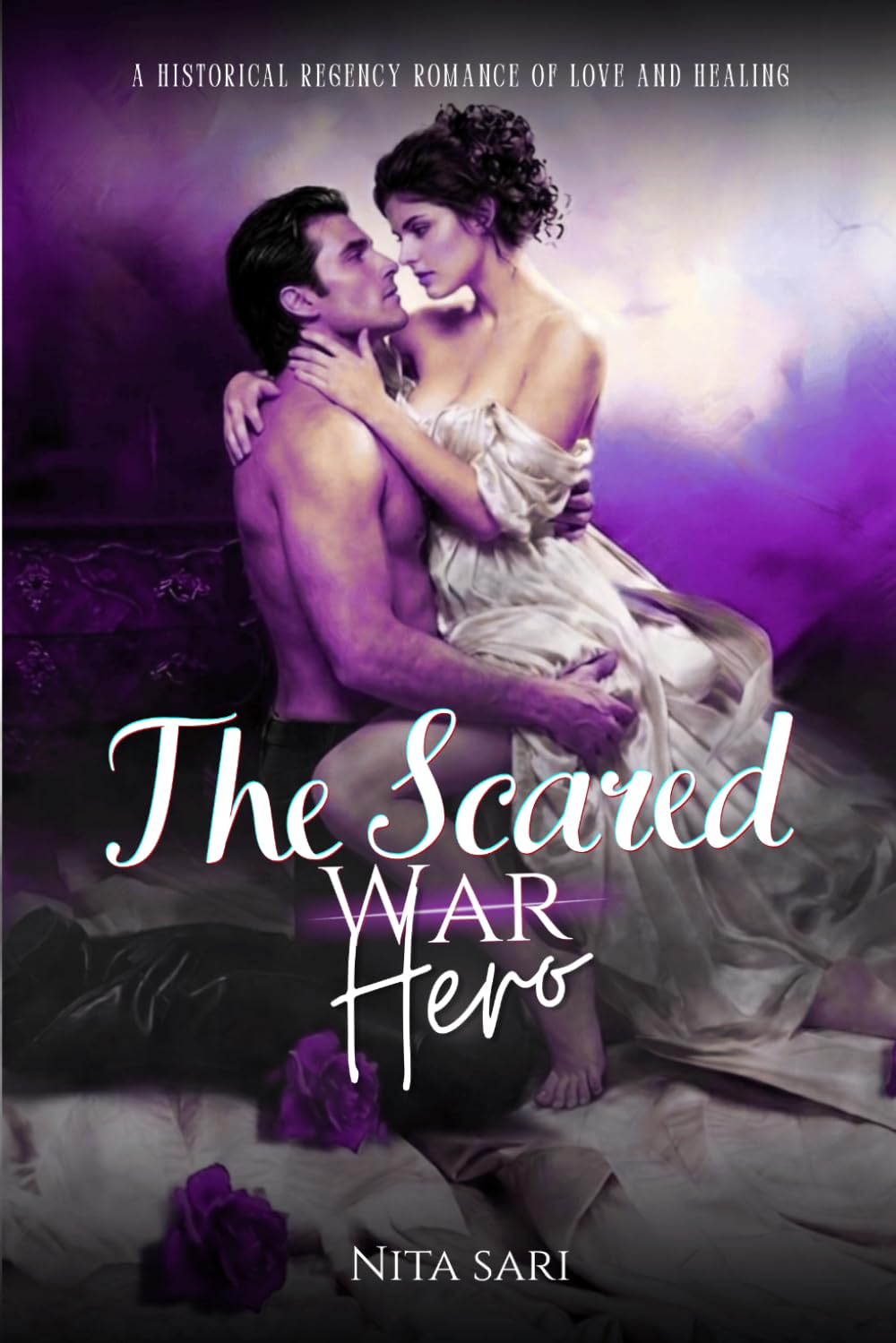 The Scarred War Hero: A Historical Regency Romance of Love and Healing (The Somerset Scandals)