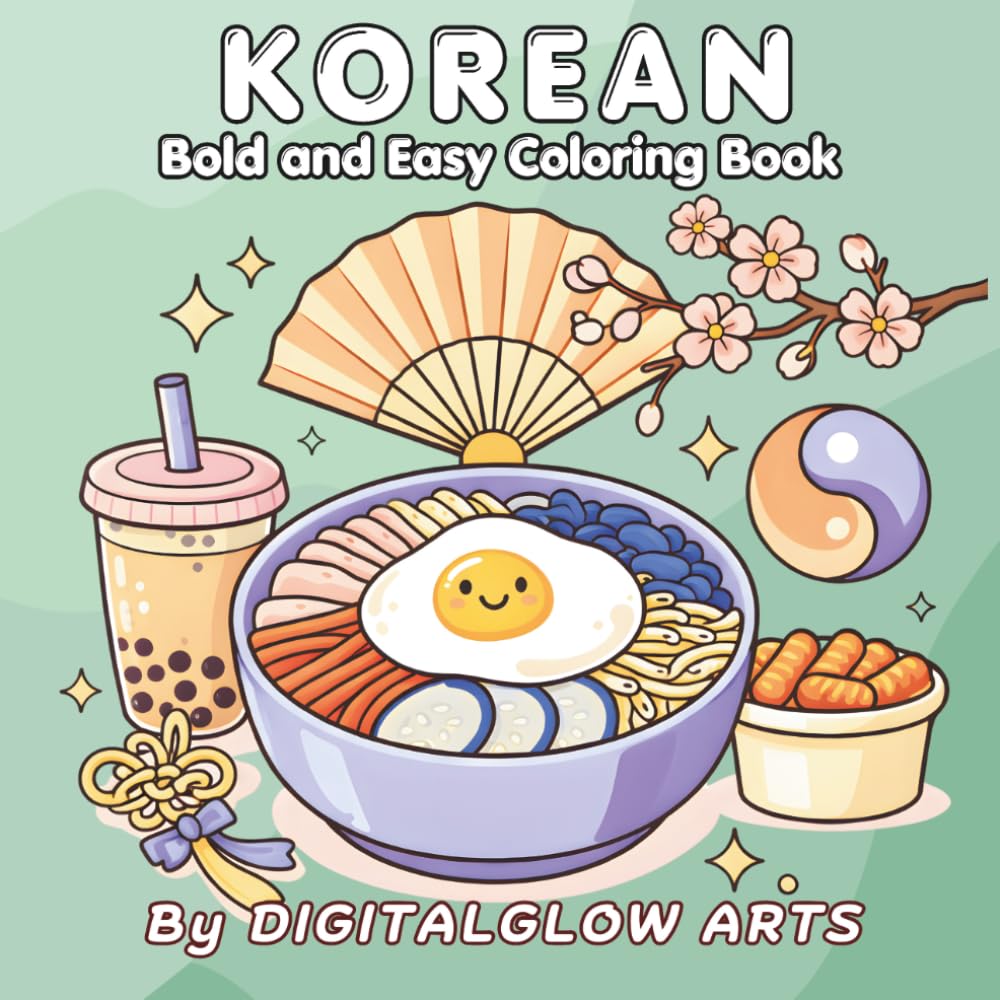 Korean Bold and Easy Coloring Book: Cute Illustrations of Korean Culture and Cozy Aesthetic Elements (Bold and Easy World Elements)