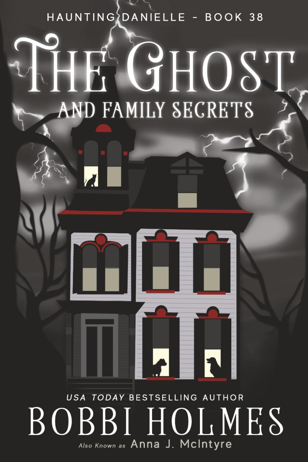 The Ghost and Family Secrets: 38 (Haunting Danielle)