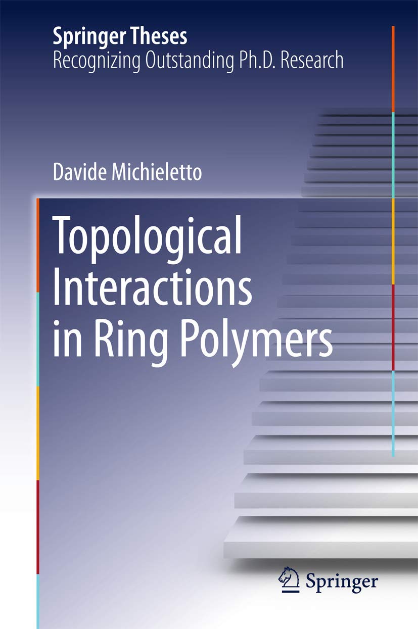 Topological Interactions in Ring Polymers (Springer Theses) view 3