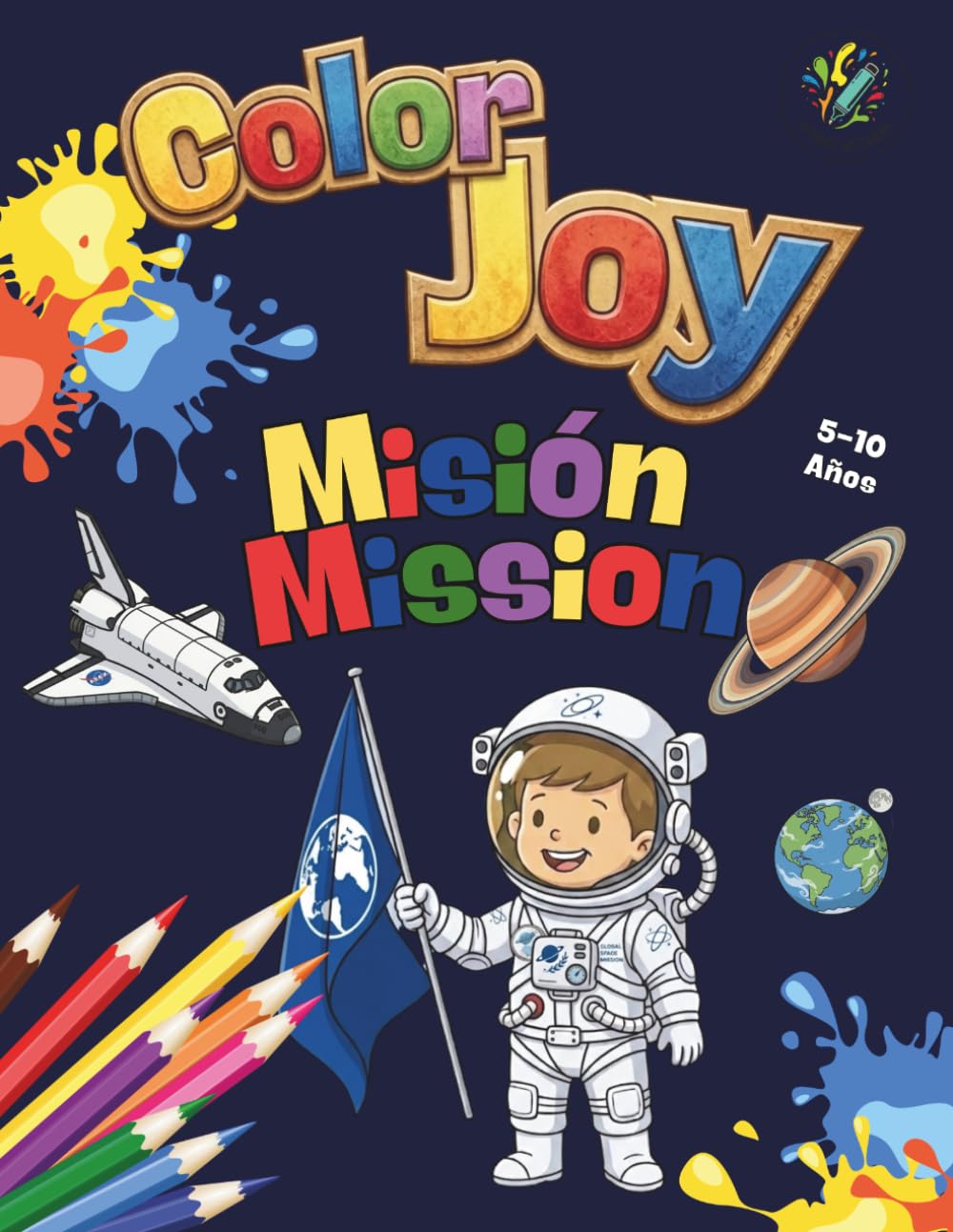 Color Joy: Libro para colorear – Misión Espacial: 32 divertidos dibujos para niños de 5 a 10 años