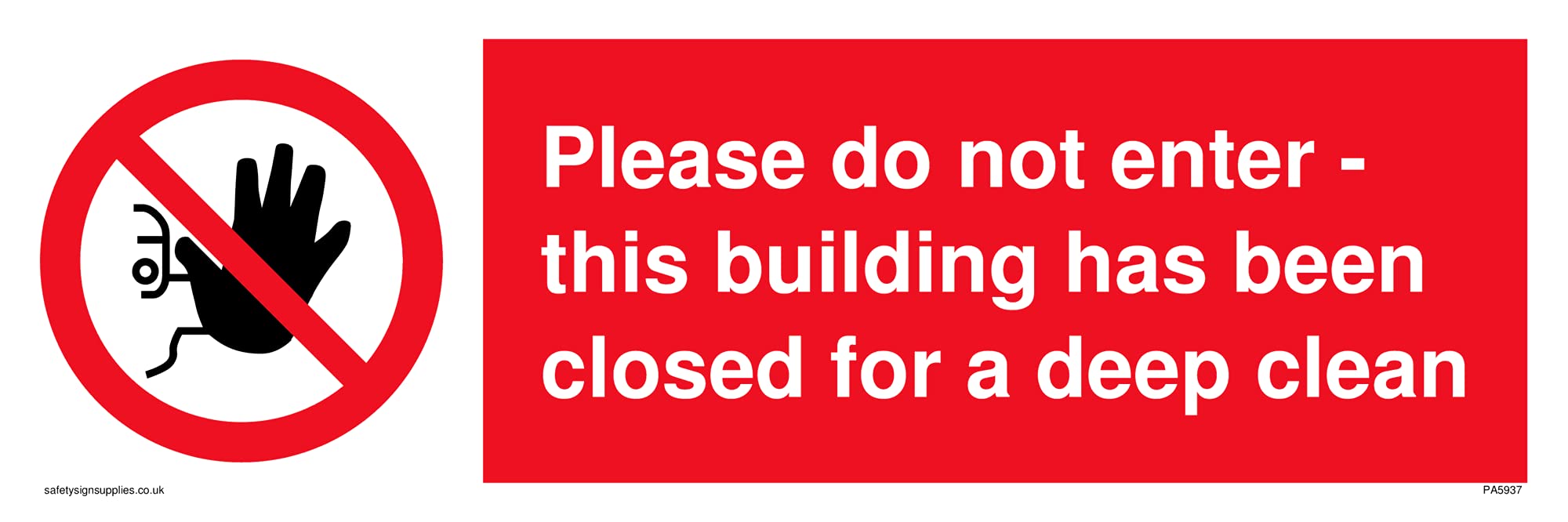 no access symbolPlease do not enterthis building has been closed for a deep clean Sign - 300x100m