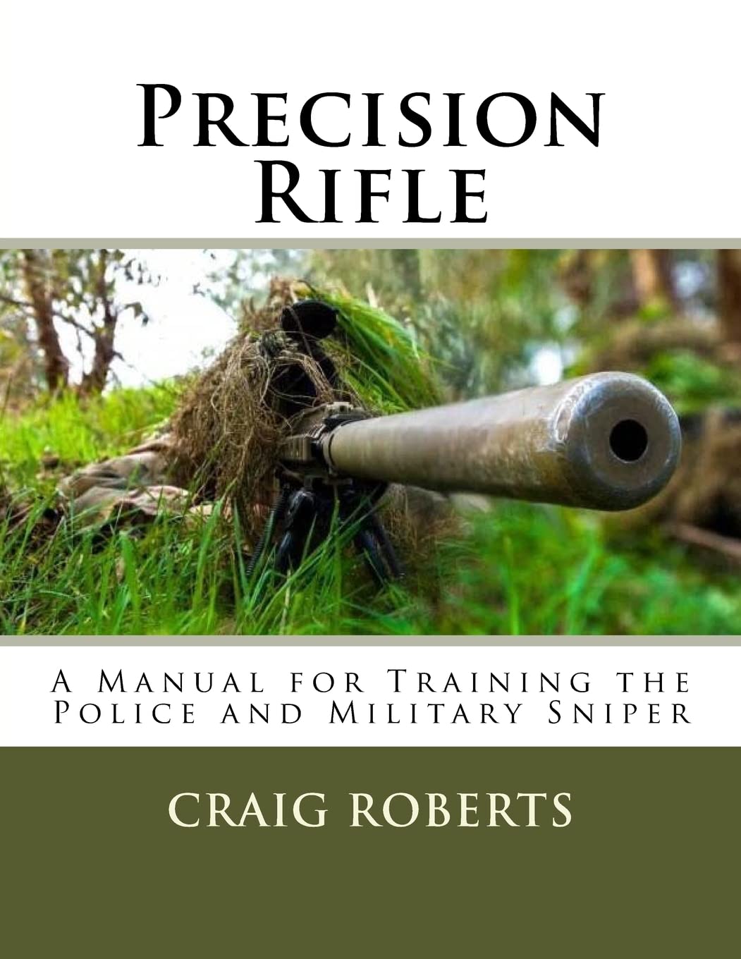 Precision Rifle: A Training Manual For Police and Military Snipers