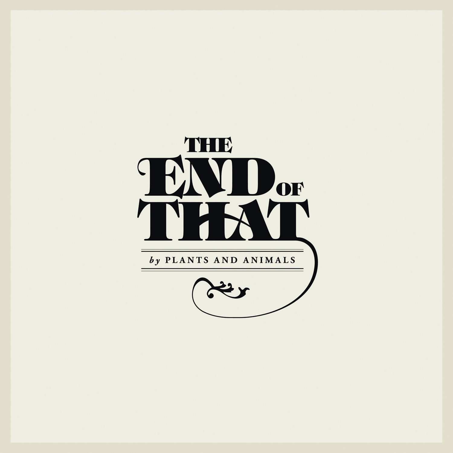 End Of That [Audio CD] PLANTS & ANIMALS