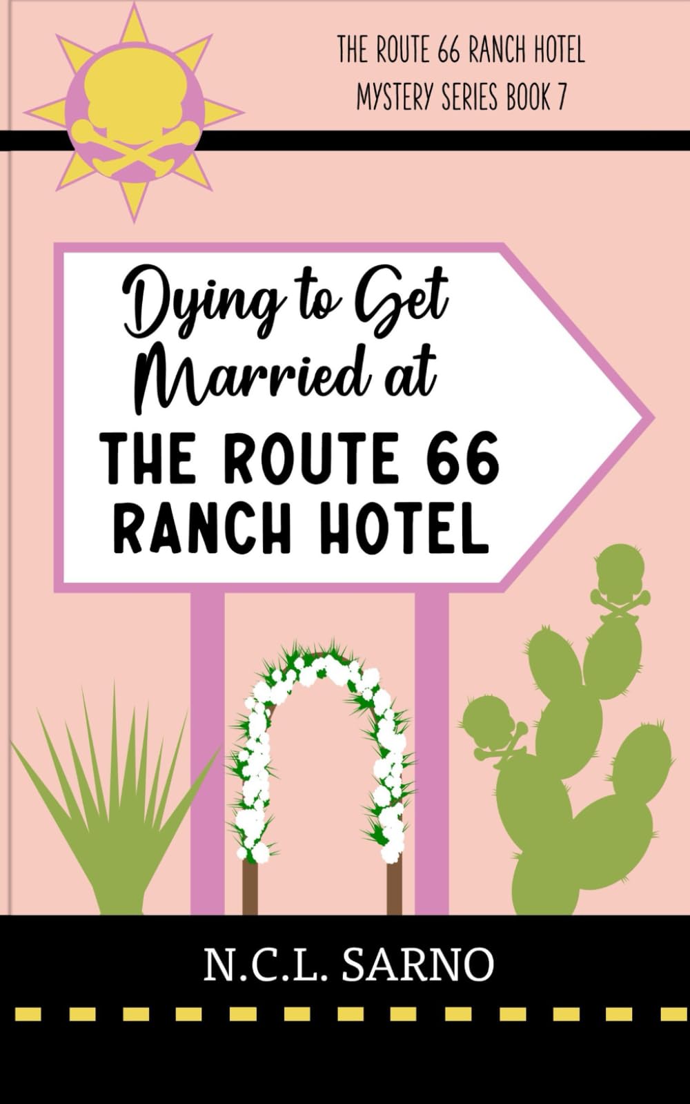 Dying to get Married at the Route 66 Ranch Hotel: Book 7 in The Route 66 Ranch Hotel Mystery Series