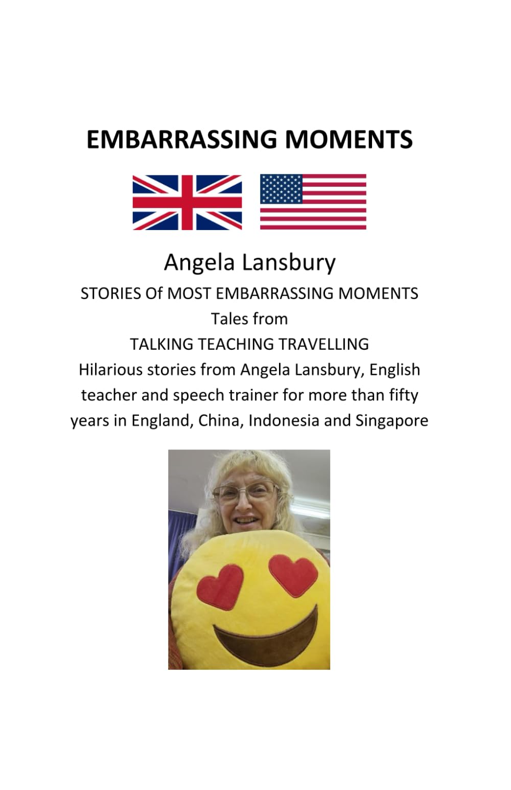 EMBARRASSING MOMENTS: Amusing stories of most embarrassing moments Tales from talking, teaching, travelling