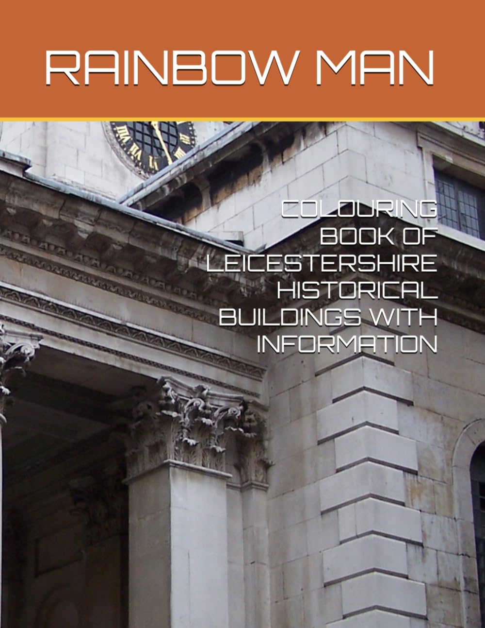 COLOURING BOOK OF LEICESTERSHIRE HISTORICAL BUILDINGS WITH INFORMATION