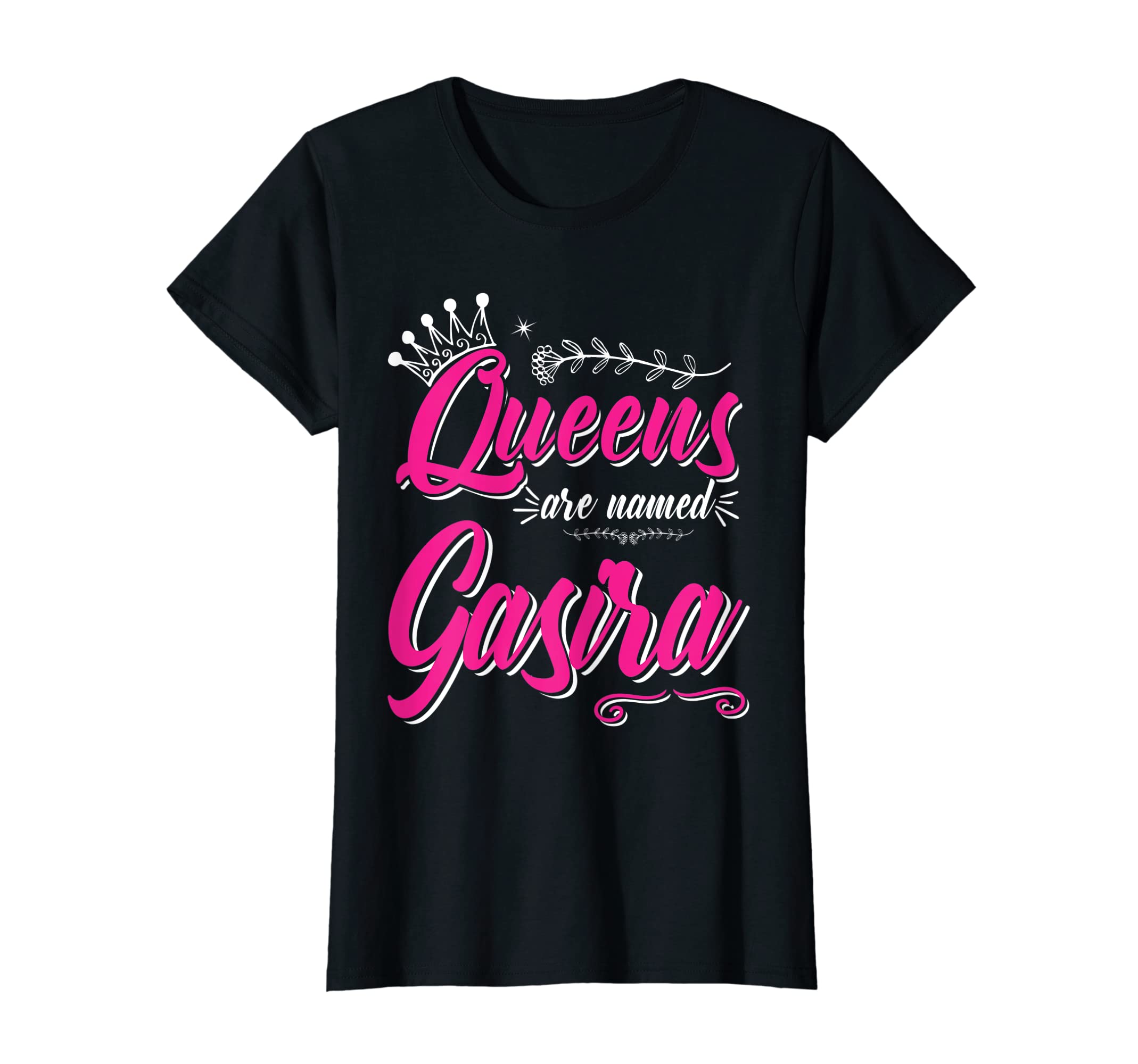 Womens Queens Are Named Gasira T-Shirt