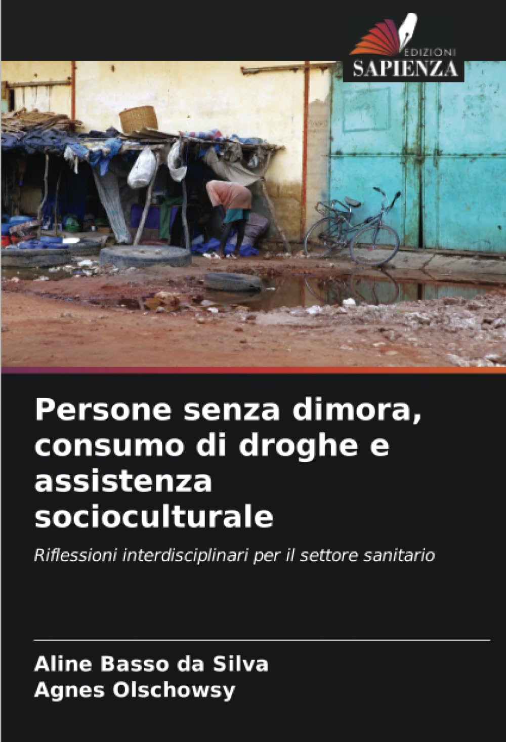 Persone senza dimora, consumo di droghe e assistenza socioculturale