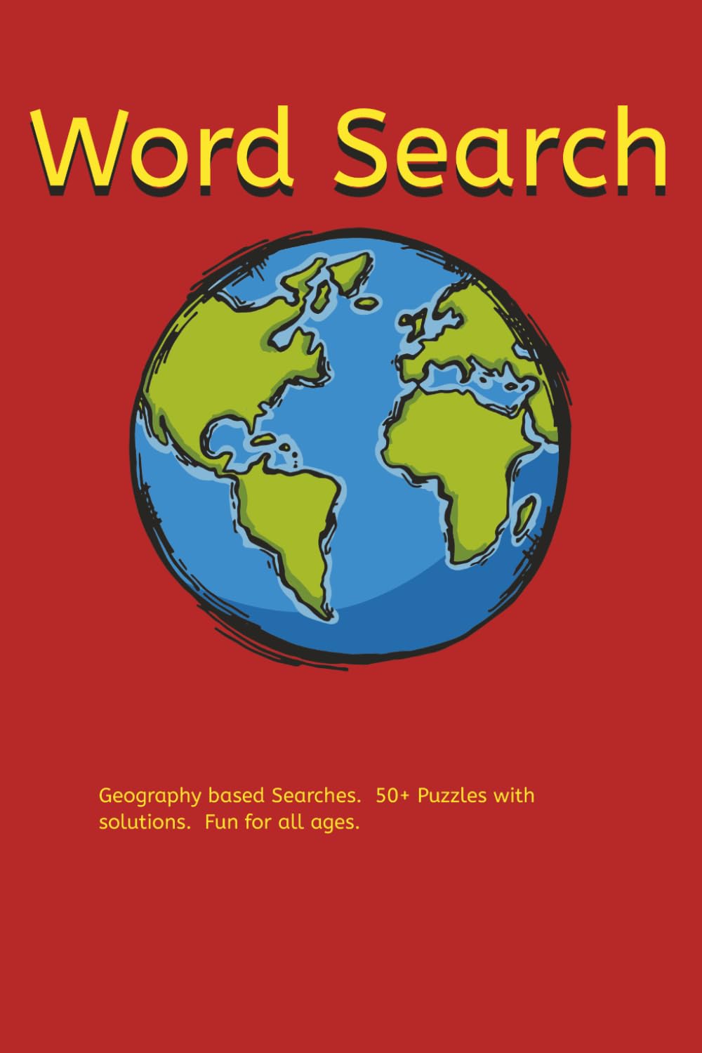 Geography Word Search: Word Search for Geography | Test your memory for Capitals, states and nations | 6x9 Inches | 110 pages | 50+ puzzles | Solutions included