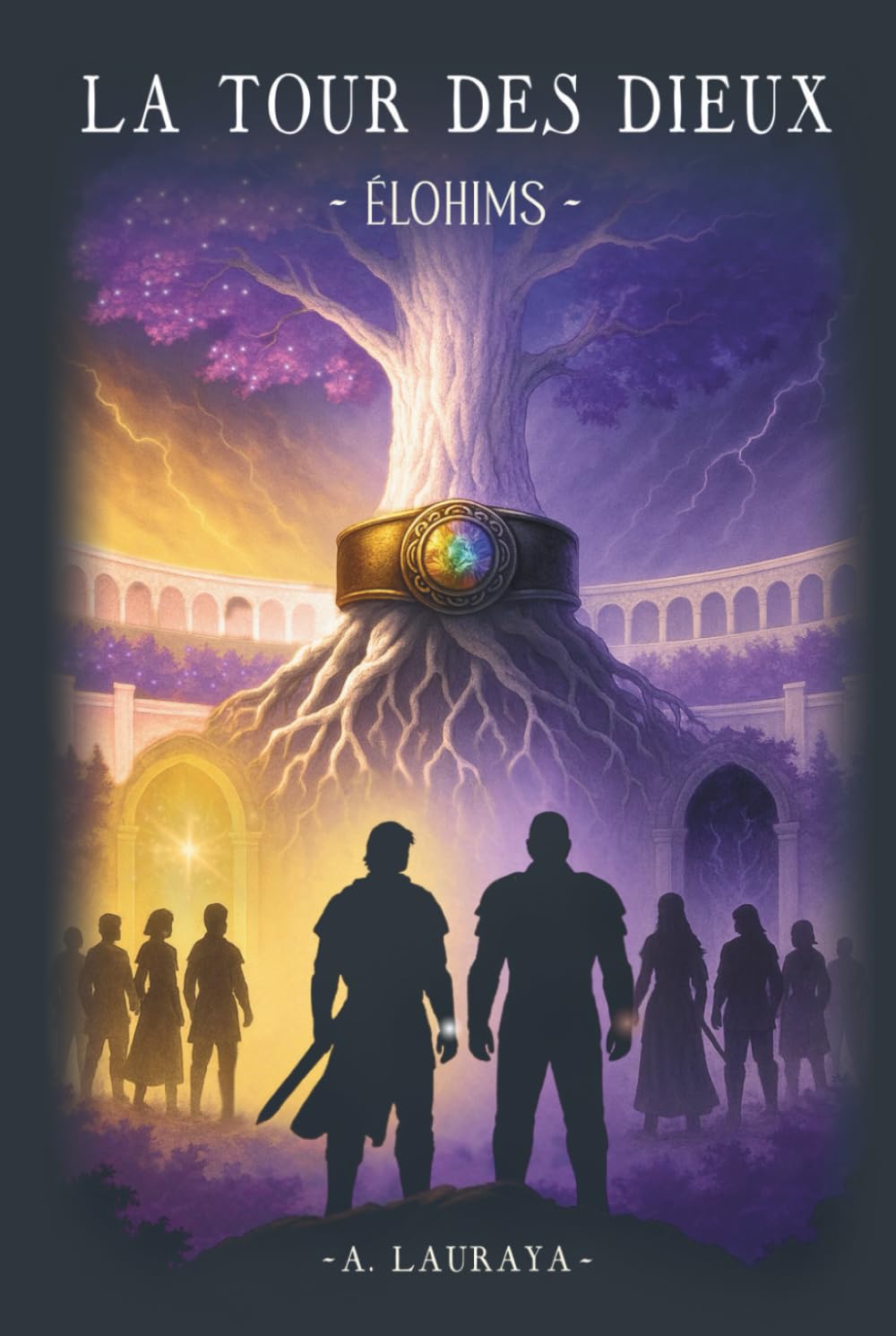 LA TOUR DES DIEUX: Élohims (T3) (LA TOUR DES DIEUX (4 tomes))