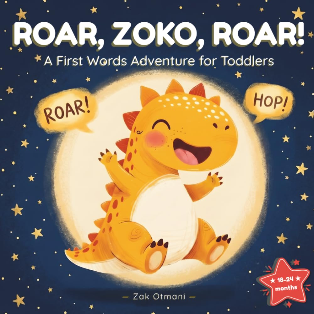 ROAR, ZOKO, ROAR!: A First Words Adventure for Toddlers (The Adventures of Zoko)