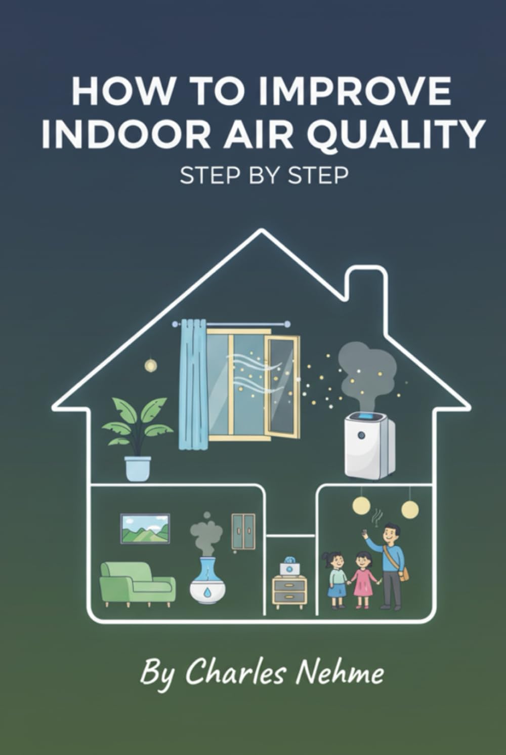 How to Improve Indoor Air Quality Step by Step