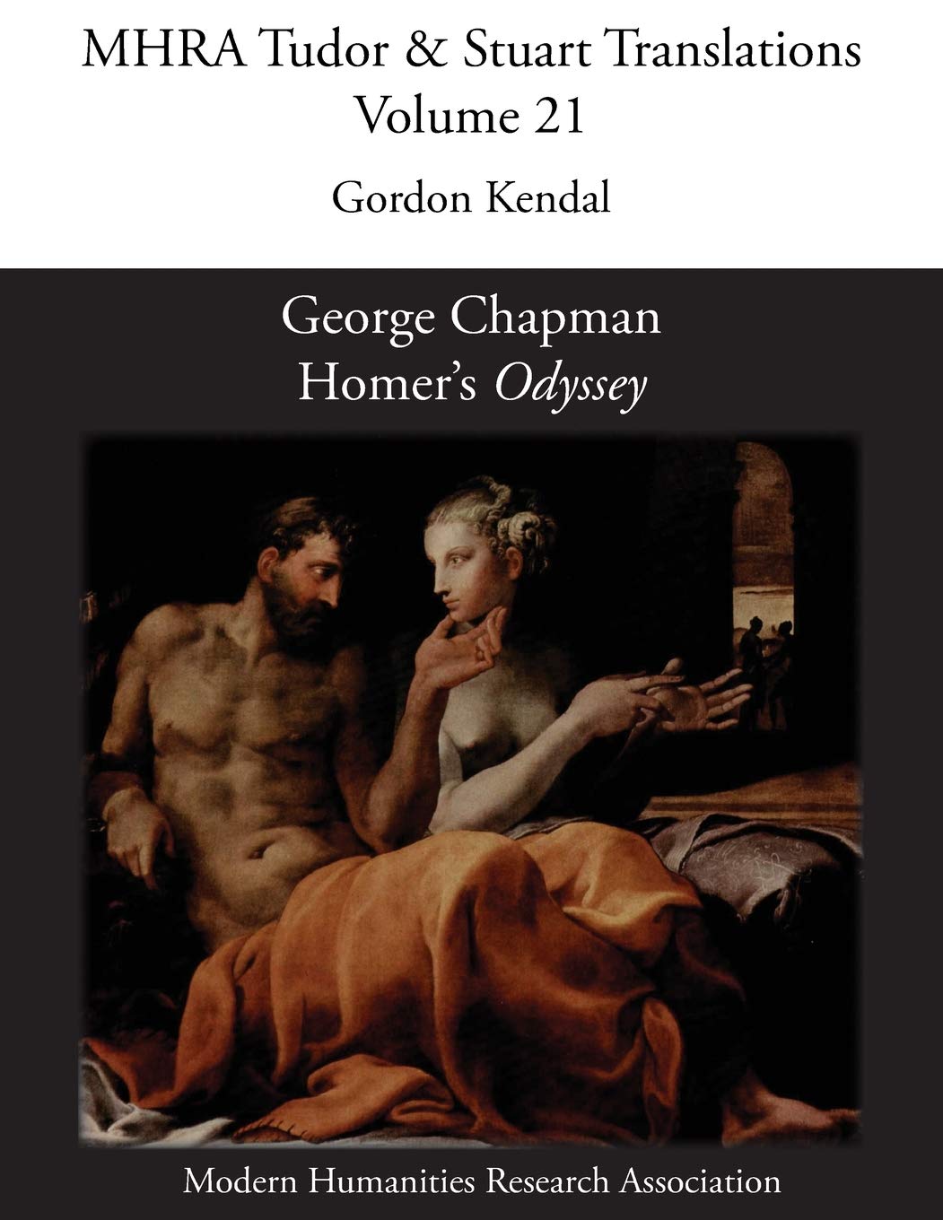George Chapman, Homer's 'Odyssey': 21 (Mhra Tudor & Stuart Translations)
