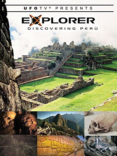 UFOTV Presents: Explorer - Discovering Peru