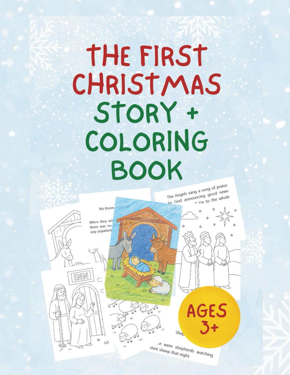 The First Christmas Story + Coloring Book: Advent and Nativity Christmas Coloring Book for Kids featuring the Bible Story of Jesus birth (ages 3+)