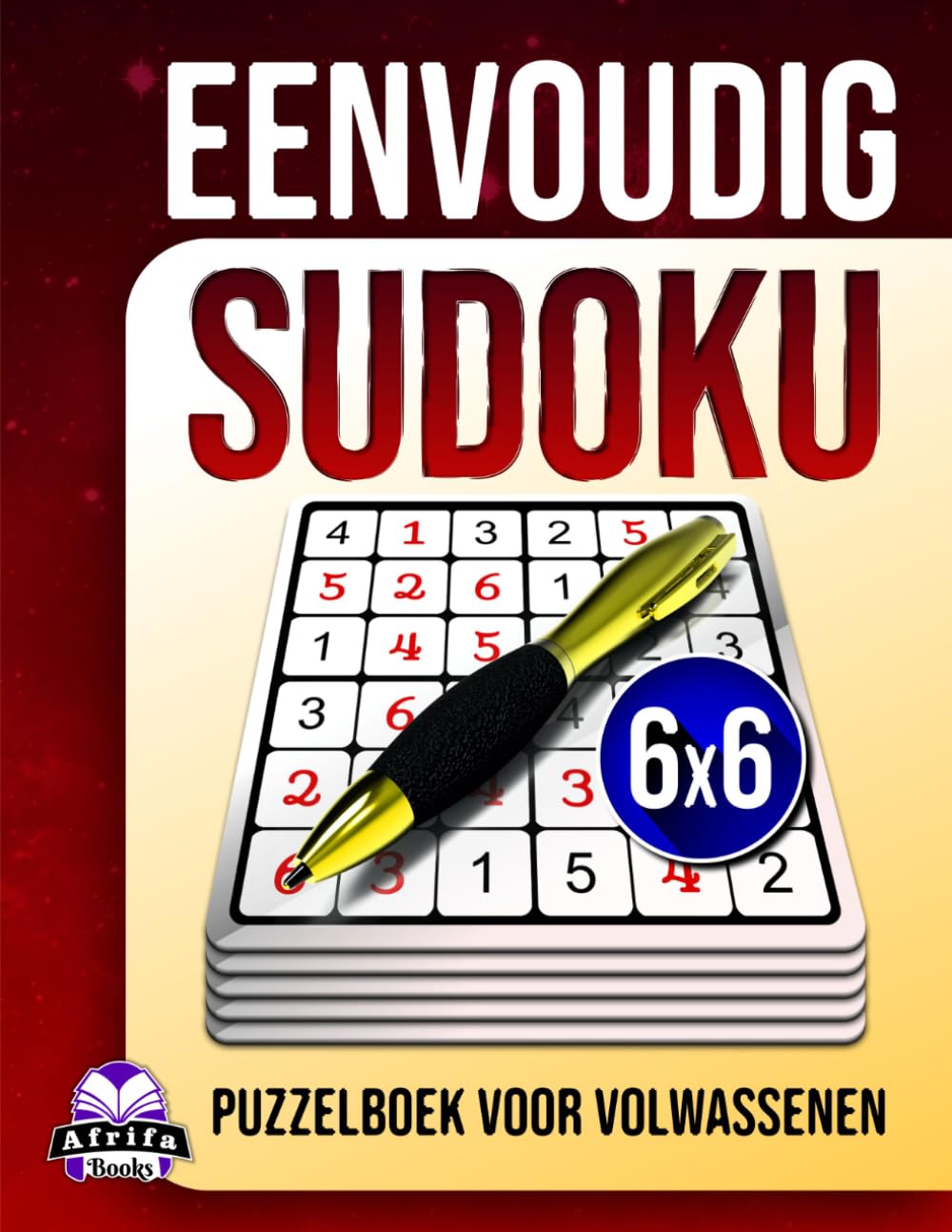 Eenvoudig Sudoku-puzzelboek voor volwassenen: 200 hersenspellen met grote letters voor senioren, beginners en ter ontspanning van de hersenen.: Stressvrije puzzels, rastergrootte 6x6