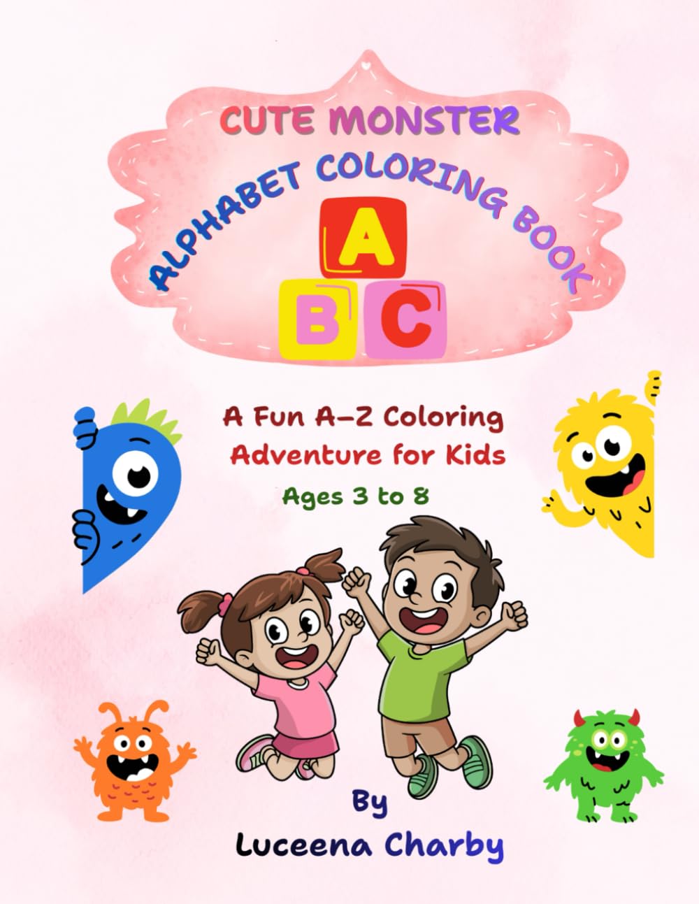 Monster Alphabet Sketchbook: Fun A–Z Sketch Pages with Cute Monsters