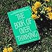 The Book of Overthinking: How to Stop the Cycle of Worry