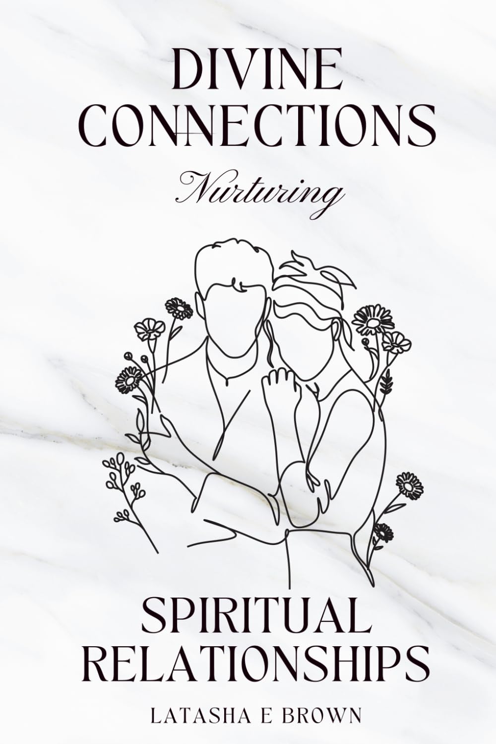 Divine Connections: Nurturing Spiritual Relationships