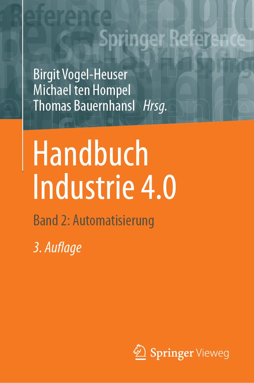 Handbuch Industrie 4.0: Band 2: Automatisierung (Springer Reference Technik)