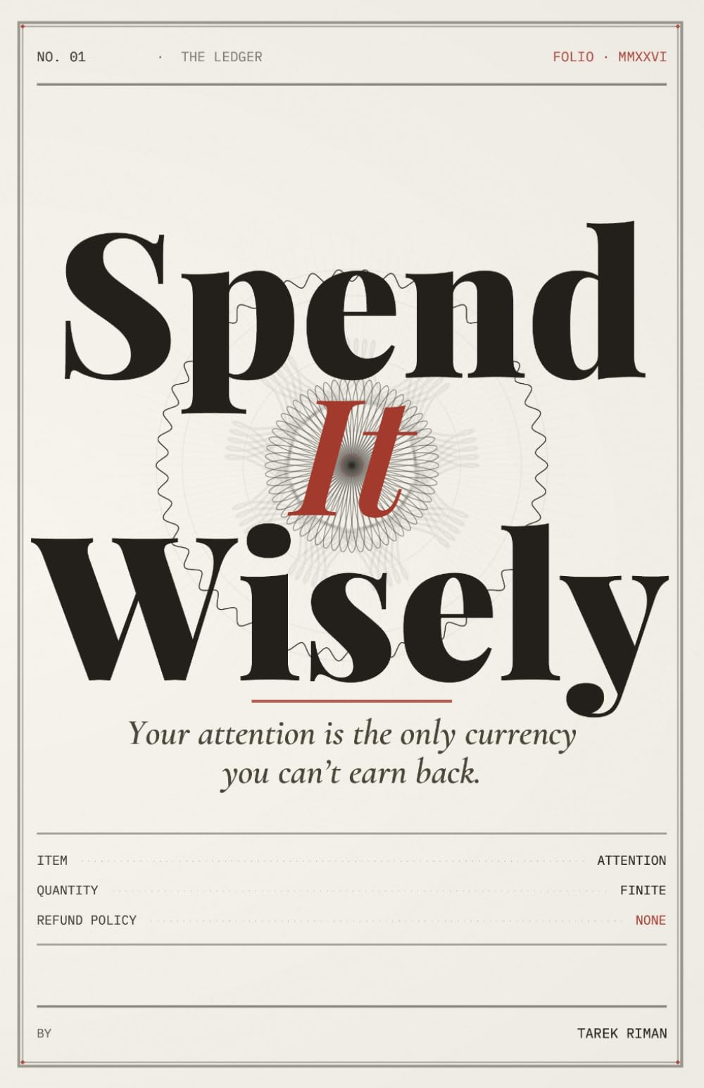 Spend It Wisely: Your Attention Is the Only Currency You Can't Earn Back