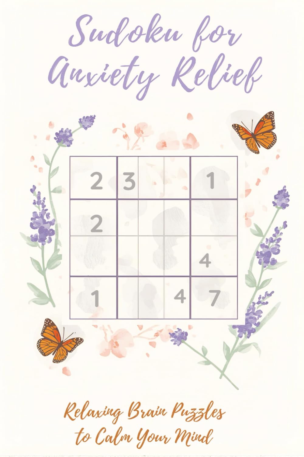 Sudoku for Anxiety Relief: Sudoku Puzzles for Anxiety Relief | Help Calm the Mind, Relax, and Focus | 6x9 Inches, 110 Pages | 50+ Puzzles | Solutions Inclded