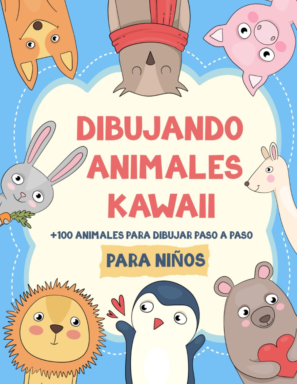Kawaii Animales: Aprende a Dibujar más de 100 Animales Paso a Paso para Niños