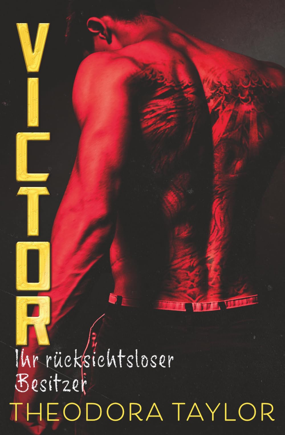 Victor: Ihr rücksichtsloser Besitzer: Die VICTOR-Trilogie Buch 2 (Rücksichtslose Triade)