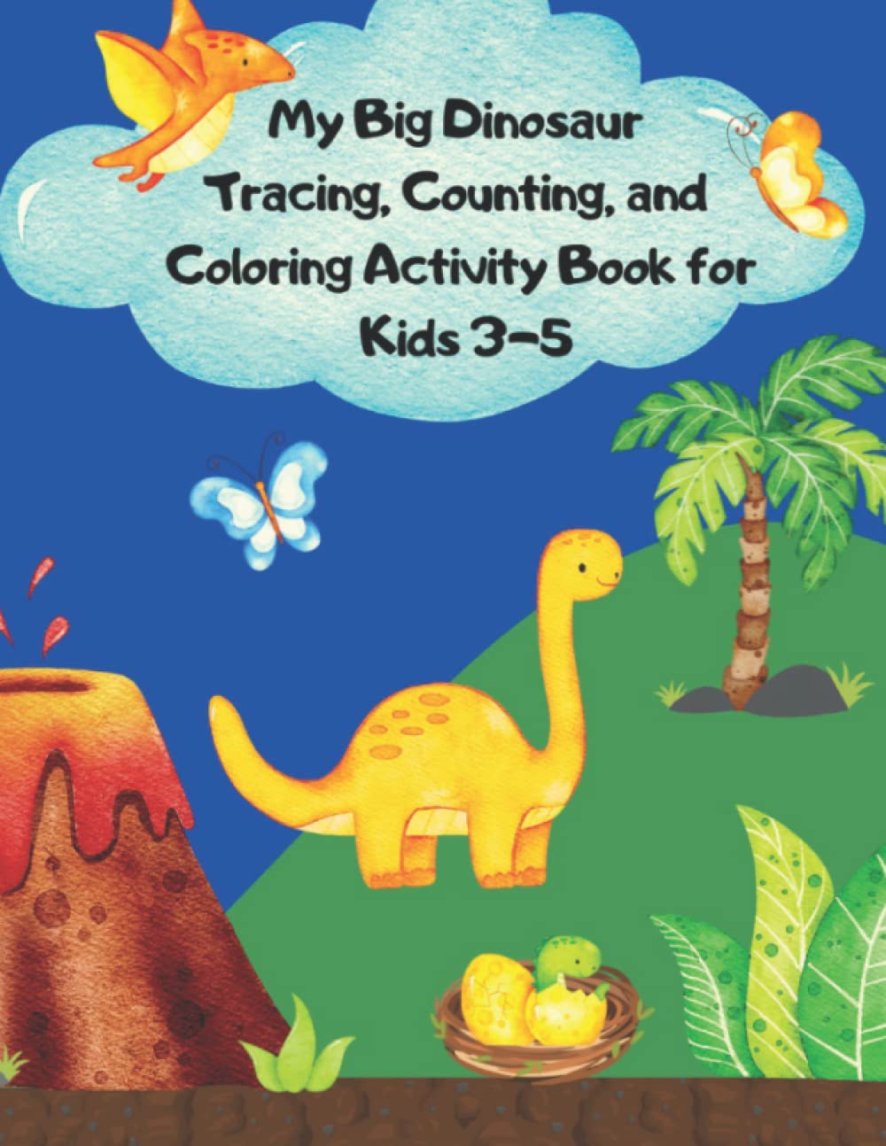 My Big Dinosaur Tracing, Counting, and Coloring Activity Book for Kids 3-5: June, Creative ...