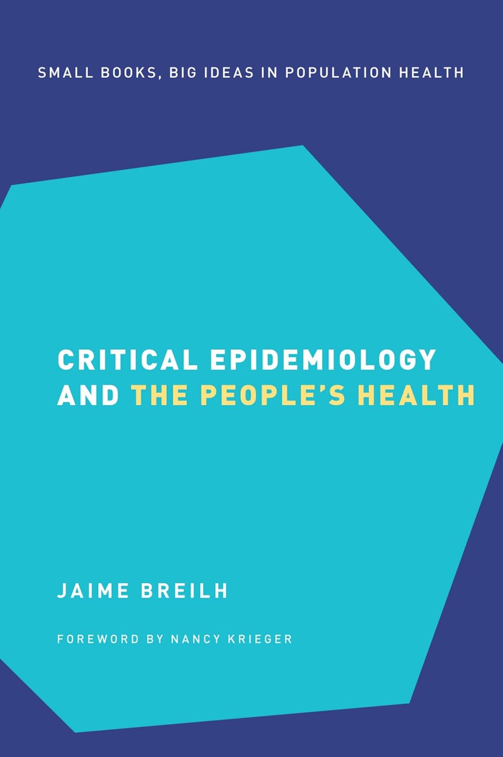 Critical Epidemiology and the People's Health (Small Books Big Ideas in Population Health Book 3)