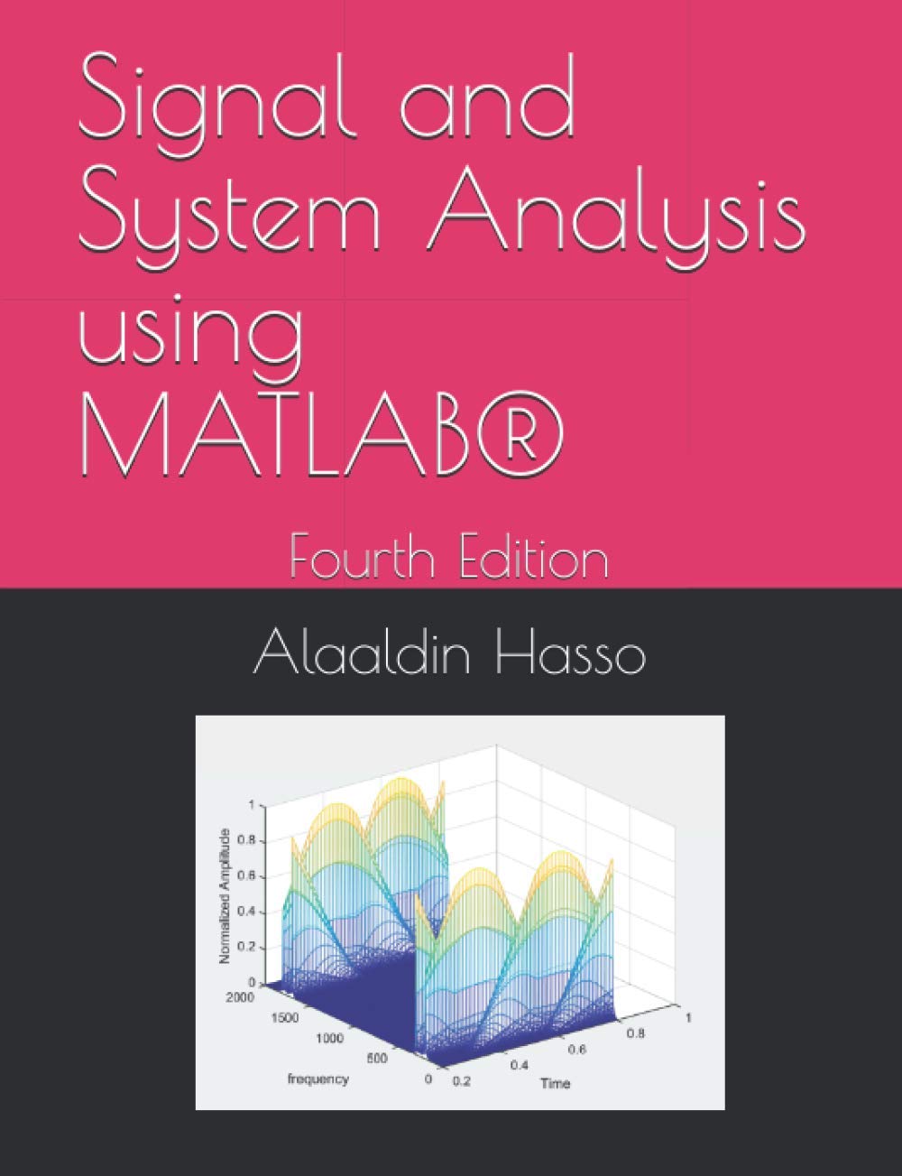 Signal and System Analysis using MATLAB®: Fourth Edition