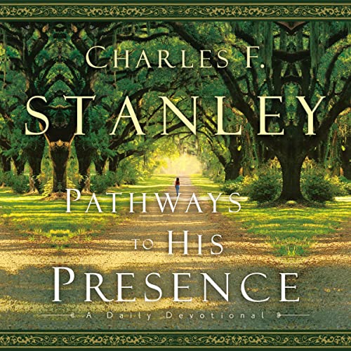 Pathways to His Presence (Written by Charles F. Stanley) episode artwork