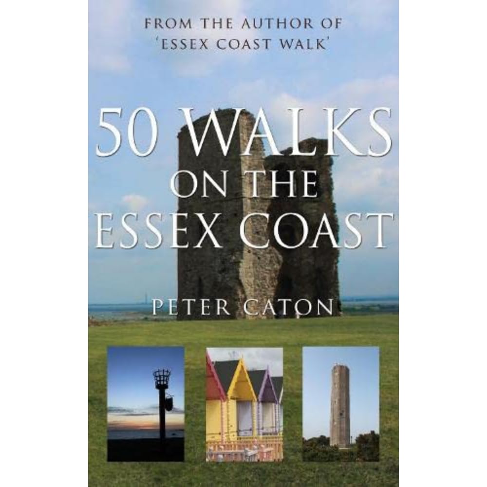 50 Walks on the Essex Coast by Peter Caton (Paperback Book)