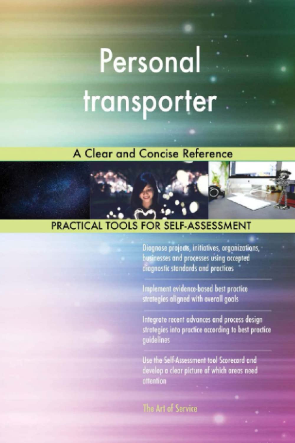 Personal transporter A Clear and Concise Reference