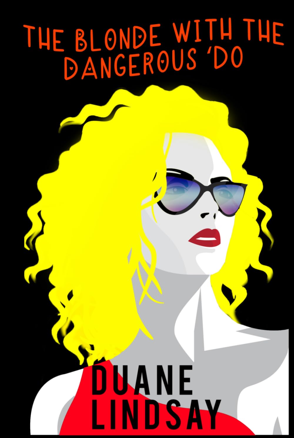 The Blonde with the Dangerous 'Do: A Dani Silver Thriller (Grifter's Daughter)