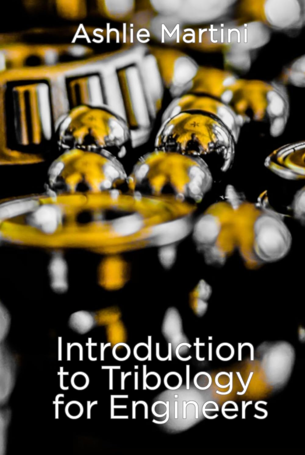 Introduction to Tribology for Engineers