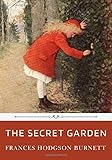The Secret Garden by Frances Hodgson Burnett - Frances Hodgson Burnett 