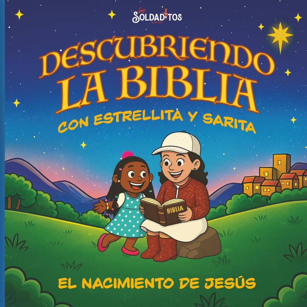 Descubriendo la Biblia con Estrellita y Sarita: El Nacimiento de Jesús