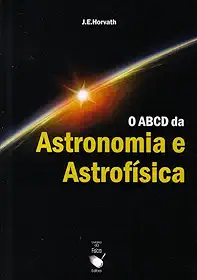 O ABCD da Astronomia e Astrofísica