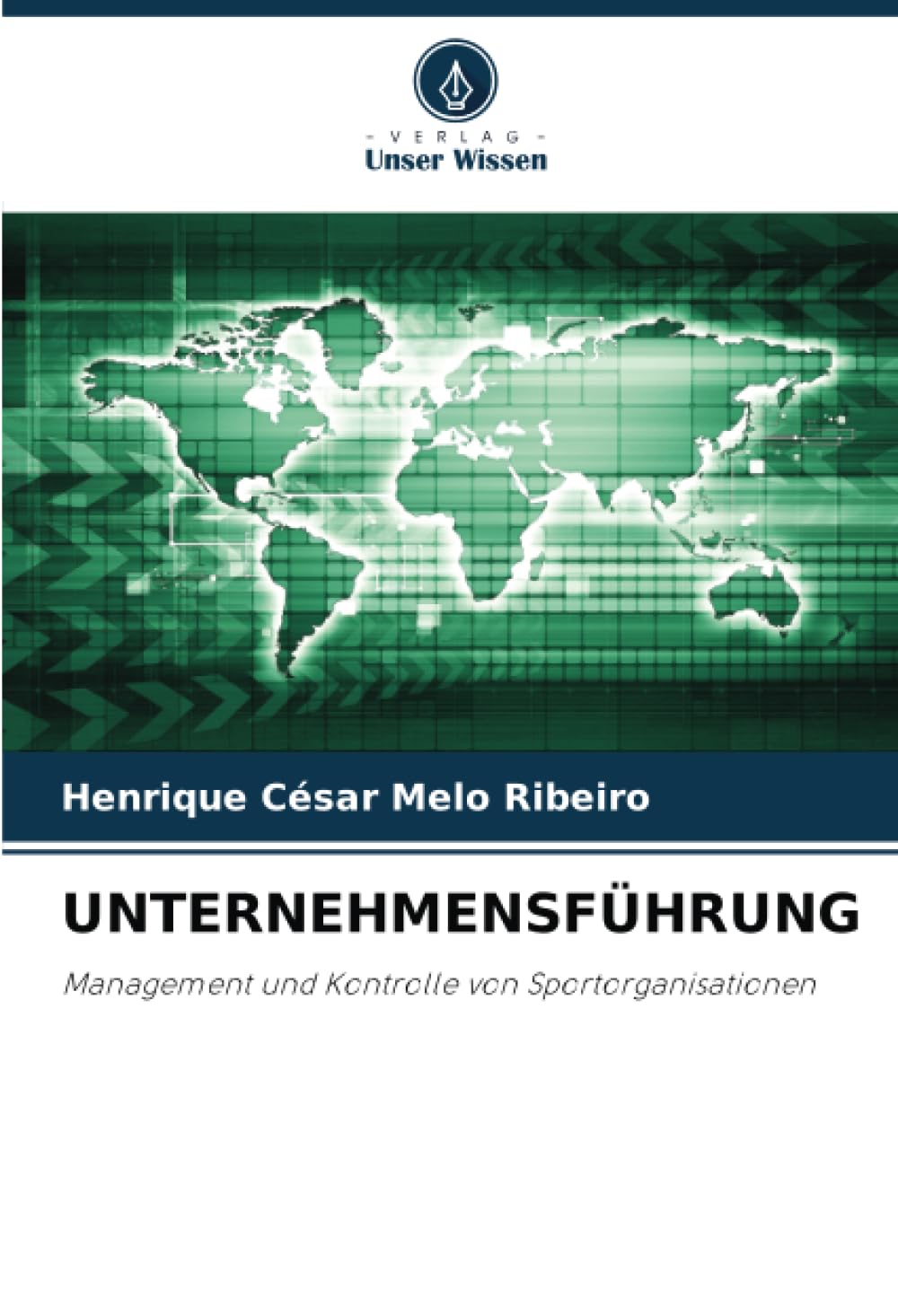 UNTERNEHMENSFÜHRUNG: Management und Kontrolle von Sportorganisationen
