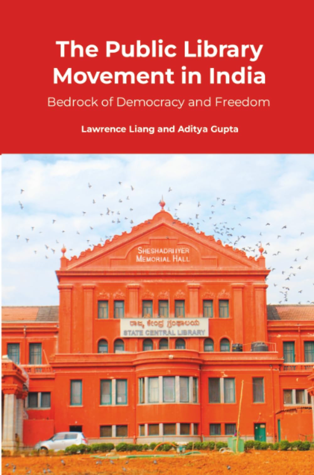 The Public Library Movement in India: Bedrock of Democracy and Freedom