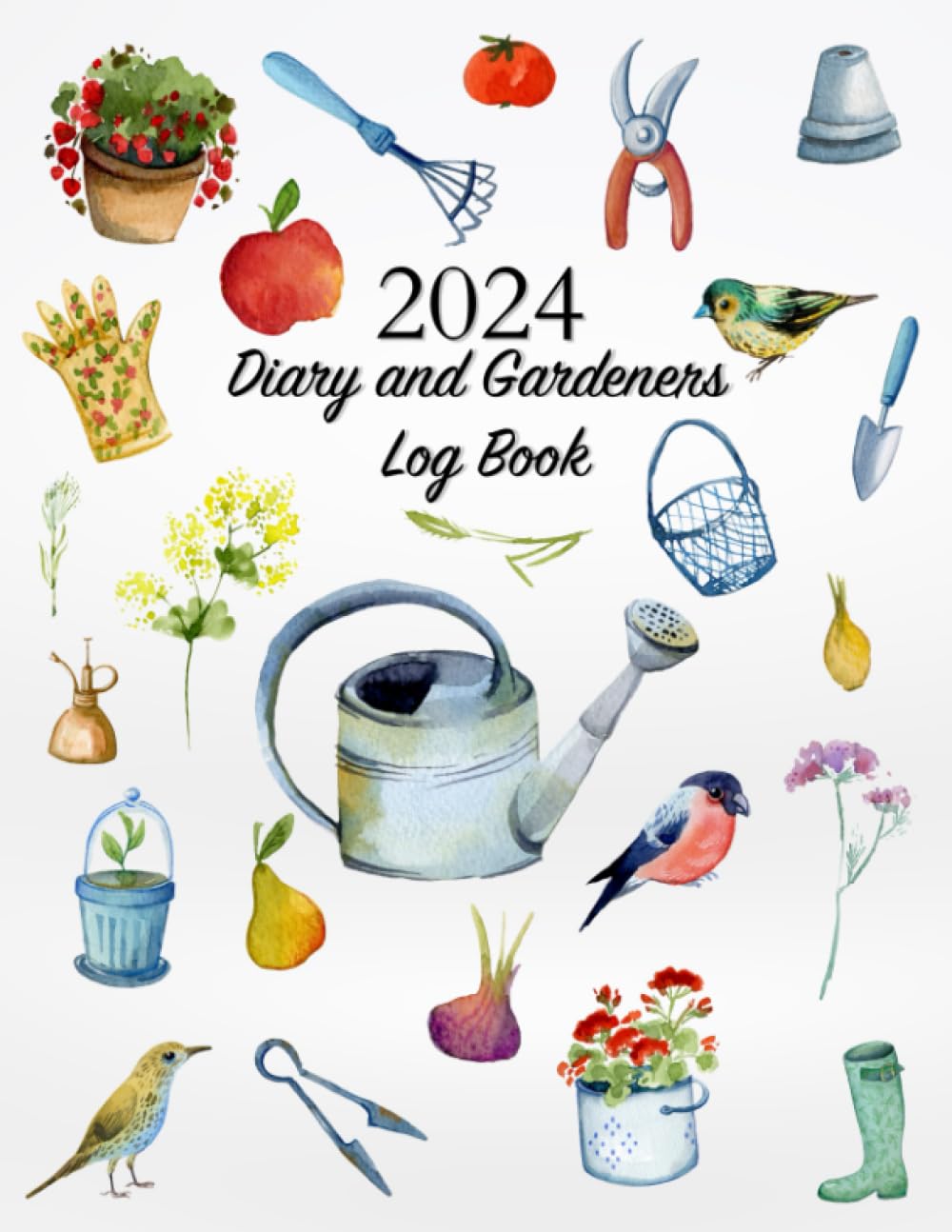 2024 Diary and Gardeners Log Book: Gardening Organizer & Journal Notebook | Garden Planner with Yearly Planting Calendar