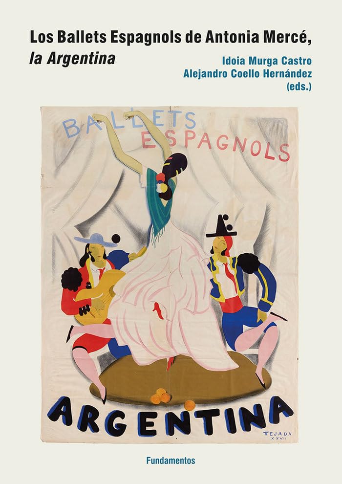 Ballets Espagnols Antonia Mercé La Argentina biographie spectacle vivant danse flamenca