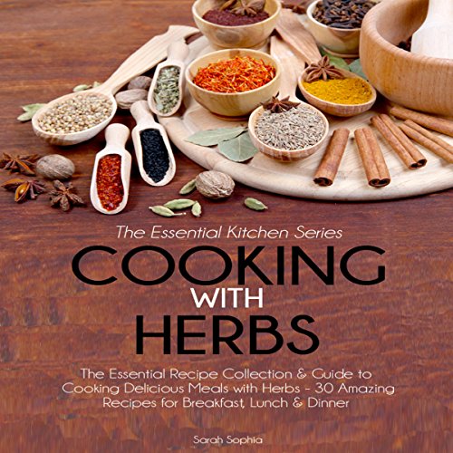Amazon.co.jp Cooking with Herbs The Essential Recipe Collection and