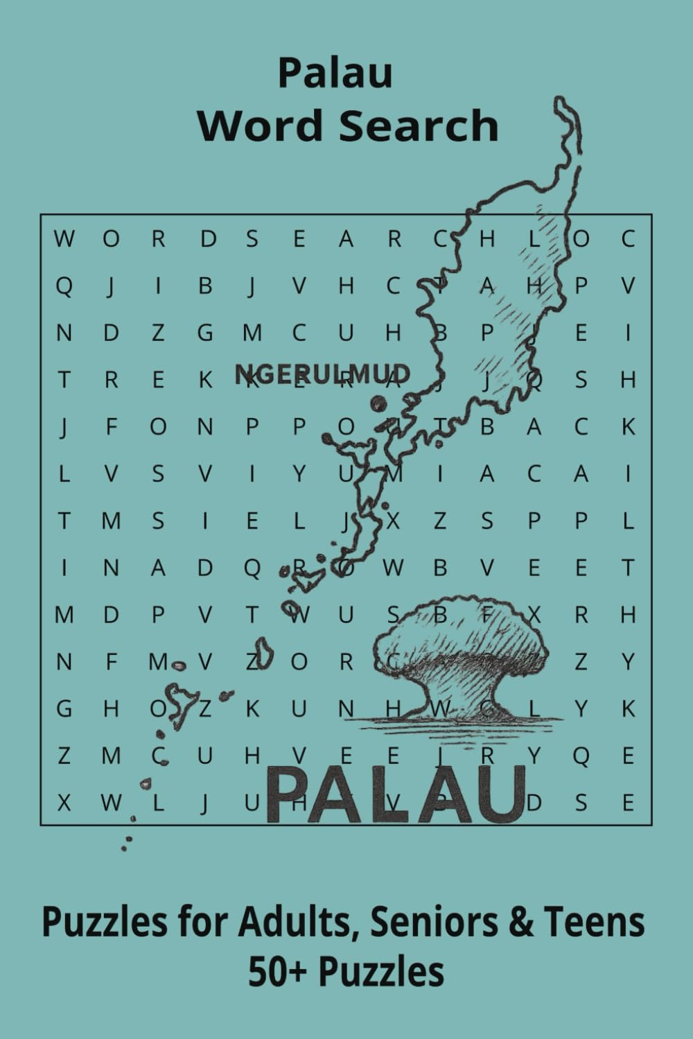 Country Palau Word Searches: Puzzle Book 6x9”, 111 pages, 50+ Puzzles,… Gift for ;Travellers, Study, during Vacation, Holiday or Time to Relax