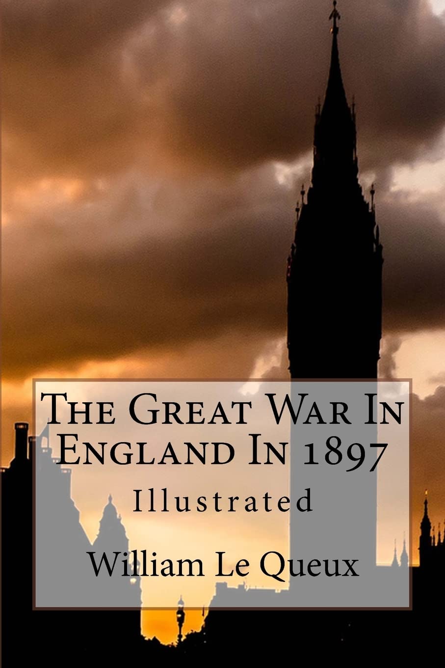 The Great War In England In 1897: Illustrated